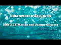 HOLY SPIRIT DWELL IN US -