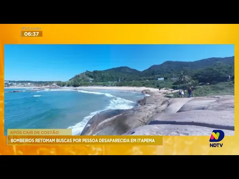 Após cair de costão, bombeiros retomam buscas por pessoa desaparecida em Itapema