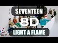 Download Lagu SEVENTEEN- Light A Flame [8D Audio 🔥]