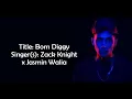 Zack Knight | Jasmin Walia - Bom Diggy [Lyrics With English Translation]