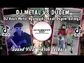 Download Lagu DJ METAL VS DUGEM || PROJECT POP - METAL VS DUGEM VIRAL TIKTOK TERBARU 2025 YANG KALIAN CARI !!!