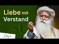 Download Lagu Echte Liebe: Klarheit statt Blindheit | Sadhguru