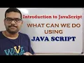 INTRODUCTION TO JAVA SCRIPT WHAT CAN WE DO USING JAVA SCRIPT
