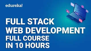 Full Stack Web Development Full Course - 10 Hours Full Stack Web Developer Course Edureka