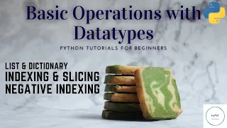 Python Tutorial for Beginners Classroom 3 List Dictionary Index Slicing Negative Indexing