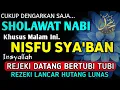 Lagu SHOLAWAT PENARIK REZEKI PALING DAHSYAT, Sholawat Nabi Muhammad SAW, SALAWAT JIBRIL PALING MERDU