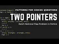 Patterns for Coding Questions Two Pointers Dutch National Flag in Python