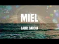 Lauri Garcia - Miel (Letras)