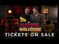 Deadpool Wolverine Get Tickets Now In Theaters July 26