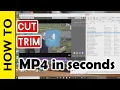How To Cut Trim and Split MP4 files Without Re encoding in Seconds