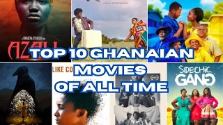 top 10 ghanaian movies of all time ghallywood 