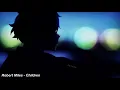 Robert Miles - Children (Slowed \u0026 Reverb)