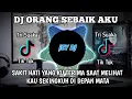 Lagu DJ ORANG SEBAIK AKU REMIX | FULL BASS TERBARU VIRAL TIK TOK
