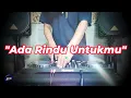 Lagu ADA RINDU UNTUKMU - Remix Nostalgia_Tembang Kenangan_Slow Remix_Lagu Nostalgia