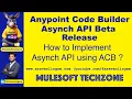 Anypoint Code Builder Asynch API Beta Release Features