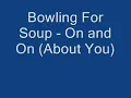 Bowling For Soup - On and On (About You)
