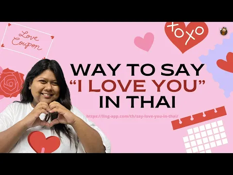 7 Lovely Ways To Say I Love You In Thai - Ling App