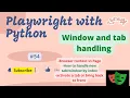 Playwright with Python Window and Tab Handling using Playwright