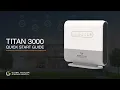 TITAN 3000 Quick Start Guide