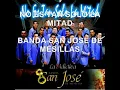 No es tan solo la mitad-Banda San Jose De Mesillas