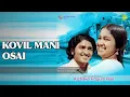 Download Lagu Kovil Mani Osai  |  Kizhakke Pogum Rail  |  Malaysia Vasudevan  |  S. Janaki Songs  |  Goundamani