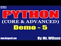 PYTHON tutorials Demo - 5 by Mr Wilson On 16-07-2022 7AM IST