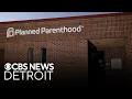 Planned Parenthood of Michigan closing 3 clinics