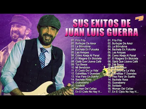 Download MP3 Juan Luis Guerra EXITOS, EXITOS, EXITOS Sus Mejores Canciones - Juan Luis Guerra Mix Nuevo 2023