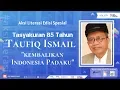 Download Lagu Tasyakuran 85 Tahun Taufiq Ismail - \