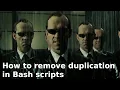 How to remove duplication in Bash scripts
