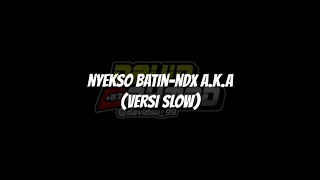 Download NDX A.K.A-nyekso batin (versi slow terbaru) MP3