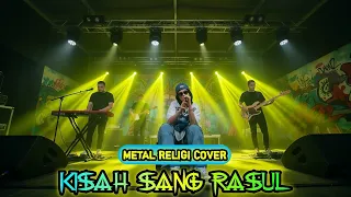 kisah sang rasul metal religi cover version metal terbaru 2026