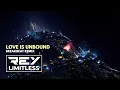 Lagu Love Is Unbound [ReyLimitless Breakbeat Remix]