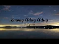 Download Lagu EMONG ADUG ADUG - SULIYANA | Lyrics + Cover | Lirik Lagu