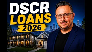The Real Truth About DSCR Loans in 2026