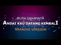 Download Lagu RUTH SAHANAYA - ANDAI KAU DATANG KEMBALI | KARAOKE HD BY GLITZ