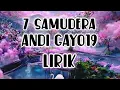 Lagu 7 SAMUDERA - ANDI GAYO91 (Lirik)
