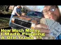 How Much Money I Made Flipping A 200 Dollar Old Truck