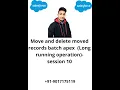 Batch Apex data transfer and delete moved records with long running batch session 10