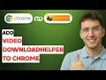 How to Add DownloadHelper to Chrome 2026 Full Guide
