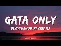 Download Lagu FloyyMenor - GATA ONLY ft. Cris MJ (Letra/Lyrics)