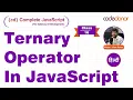 Ternary Operator In JavaScript CD Complete JavaScript Course C-16 Hindi