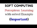 Perceptron learning with solved Example Soft computing series