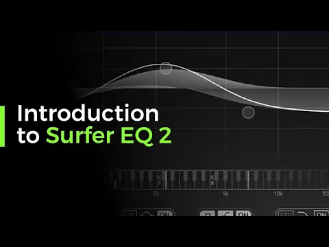 Introduction to Surfer EQ 2