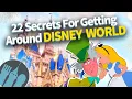 22 Secrets To Getting Around Disney World