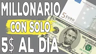 Cómo ser millonario con 5$ dólares al día