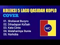 Lagu Koleksi 5 Lagu Qasidah Koplo - Cover