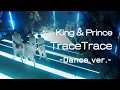 Download Lagu King \u0026 Prince「TraceTrace」MV - Dance ver. - YouTube Edit