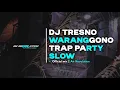 Download Lagu DJ TRESNO WARANGGONO BASS MBEDIL TRAP PARTY SLOW SAD HOREG - AN REVOLUTION