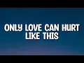 Download Lagu Paloma Faith - Only Love Can Hurt Like This (Lyrics)